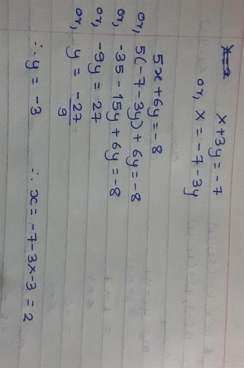 Someone help please! X+3y=-7 5x+6y=-8​-example-1