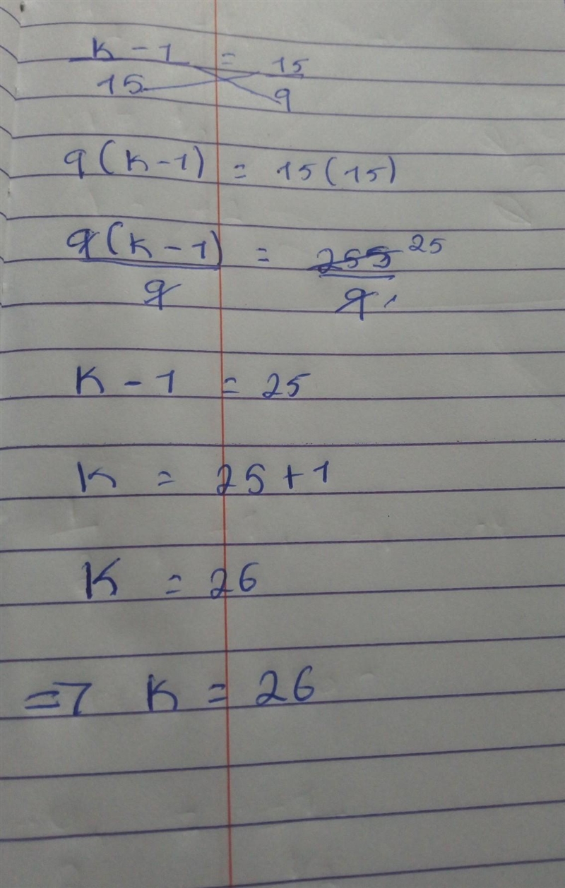 What is the value of k in the equation (k - 1)/ 15 = 15/9 ?-example-1