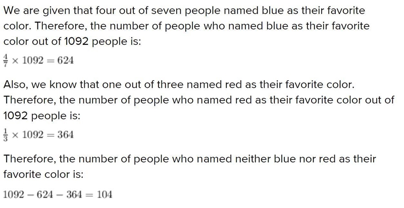 In a survey four out of seven people named blue as their favorite color. One out of-example-1