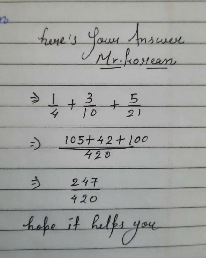 What is (1)/(4) + (3)/(10) + (5)/(21) show full work thanks ​-example-1