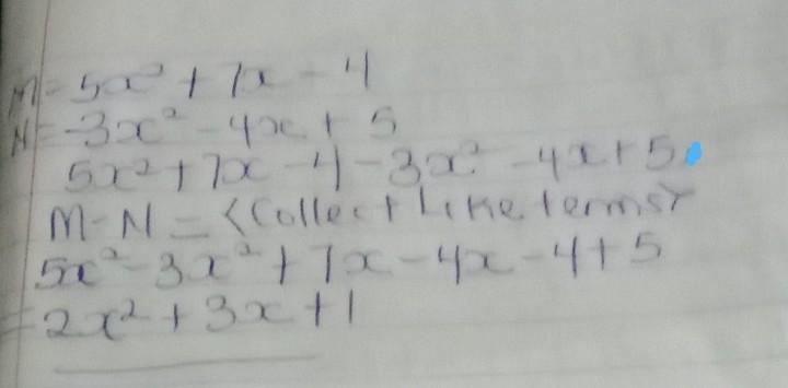 If M = 5x2 + 7x - 4 and N = -3x2 - 4x + 5, then M - N equals А 2x2 + 3x + 1 B 2x2 + 11x-example-1