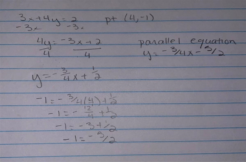 What is the equation of the line that is parallel to the line 3x + 4y = 2 and passes-example-1