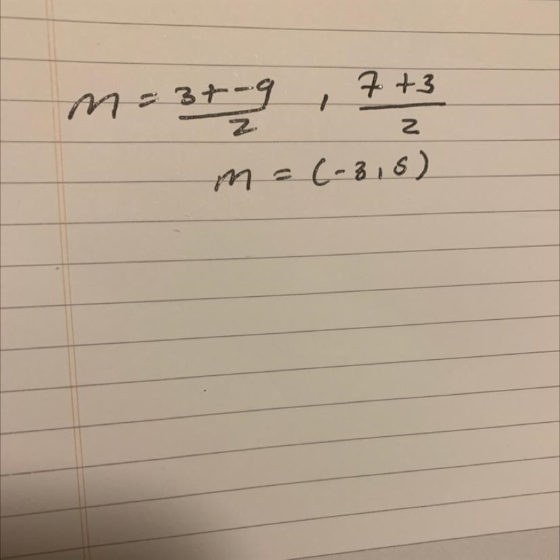 MN has the endpoints at M(3,7) and N(-9,3) what is the midpoint of MN?-example-1