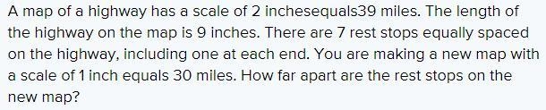 A map of a highway has a scale of 2 inches equals 33 miles. The length of the highway-example-1