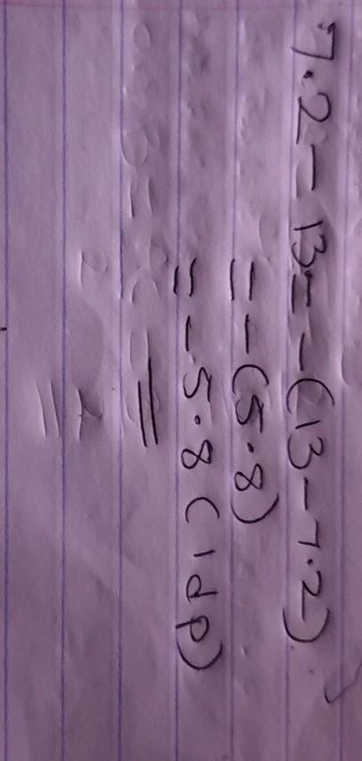 Give the answer correct to one decimal place. [3 (ii) Calculate the value of 7.2-13) --- Answer-example-1