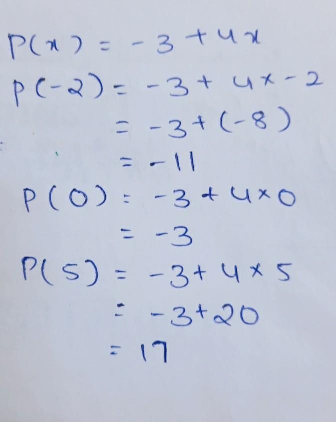 Evaluate p(x) = -3 + 4x when x = -2, 0, and 5. p(-2) = p(0) = p(5) =-example-1