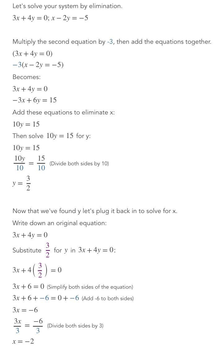 Solve elimination method 3x+4y=0 and x - 2y =-5​-example-1