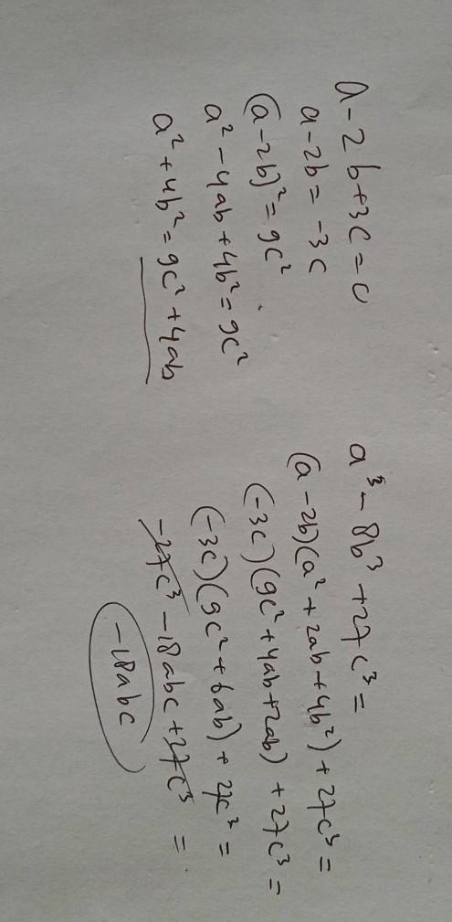 If a- 2b +3c =0 prove that a³ -8b³+ 27c²= - 18abc​-example-1