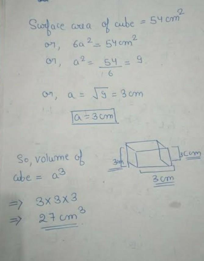 The volume of a cube is surface area is 54cm2-example-1