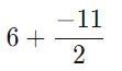 (5-2)×2+[-4+(-7)]÷(-2+4)​-example-4