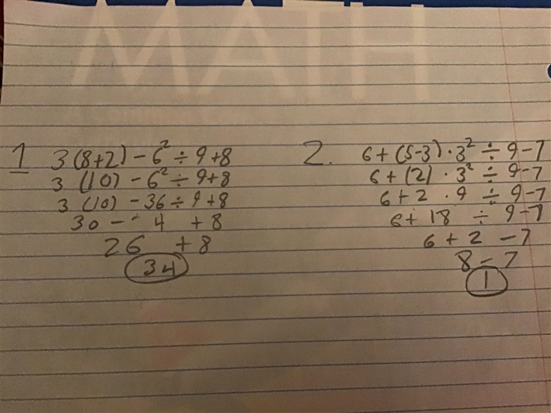 What are the answers for 3(8 + 2) - 6² ÷ 9 + 8 and 6 + (5 - 3) · 3² ÷ 9 – 7 please-example-1