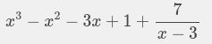 (x ^ 4 - 4x ^ 3 + 10x + 4)/(x - 3)-example-1