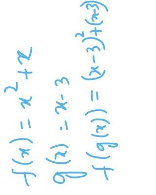 If f(x)=x2+x and g(x)=x-3, find f(g(7))​-example-1