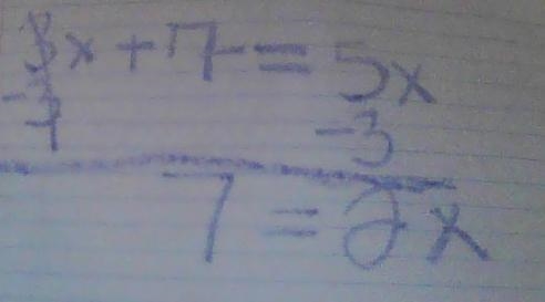 3x + 7 = 5x 7 = 2x What step would you take to get from 3x + 7 = 5x to get to 7 = 2x-example-1