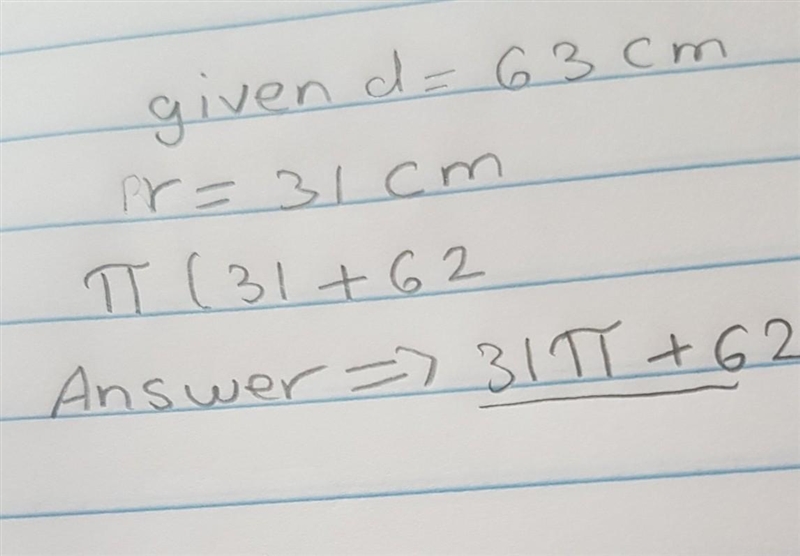 Find the perimeter of this semi-circle with diameter 62cm. Give your answer as an-example-1