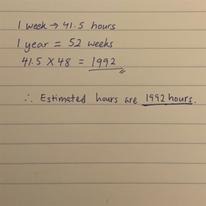 Martine works 41.5 hours a week for 48 weeks a year. Estimate how many hours martine-example-1