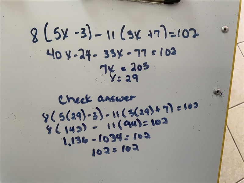 Please help ASAP!! 8(5x-3)-11(3x+7)=102 Please solve!-example-1