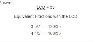 Lowest common denominator of 3 5/7 and 4 4/5￼￼-example-1