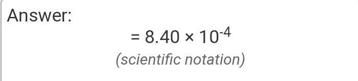 .)Express 0.000840 in scientific notation-example-1