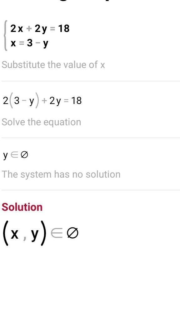 2x+2y=18 x=3-y you have to use the substitution method I know its easy but I struggle-example-1