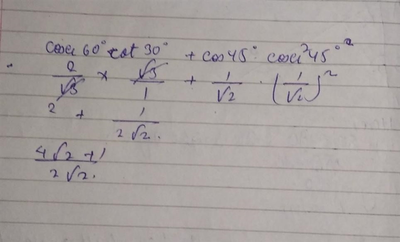 Use the special angles to evaluate: a) cosec 60° cot 30° + cos 45º cosec 45° 2​-example-1