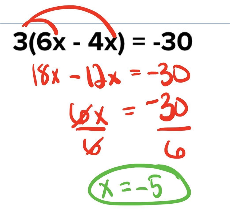 Find the value of x: 3(6x - 4x) = -30 (Provide Step-By-Step)-example-1