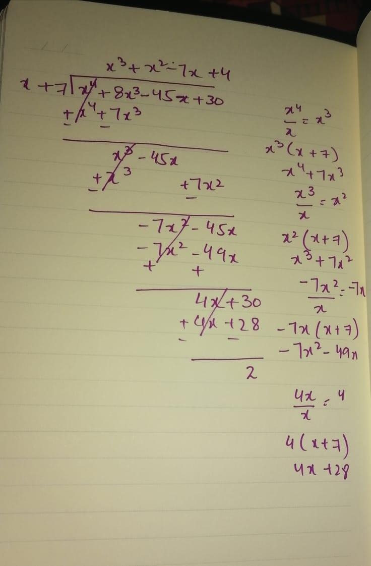 (x⁴ + 8x³ - 45x + 30) ÷ (x + 7) Topic is Polynomials. Find the answer using long division-example-1