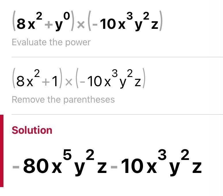 (8x²+y⁰)(-10x³y²z) what is the answer ? ​-example-1