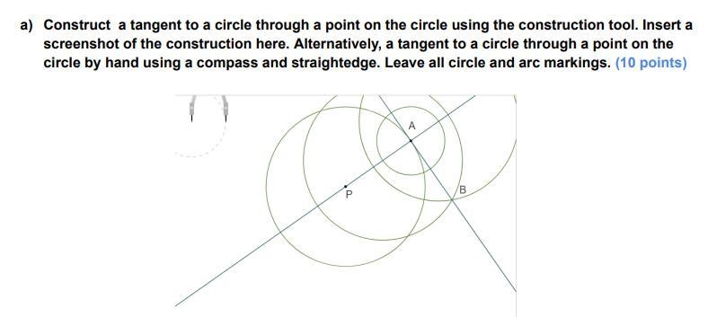 Construct a tangent to a circle through a point on the circle using the construction-example-1