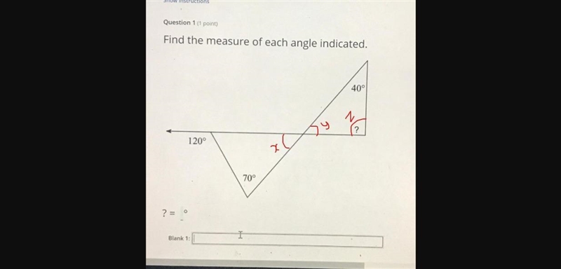 Question 1 Find the measure of each angle indicated.-example-1