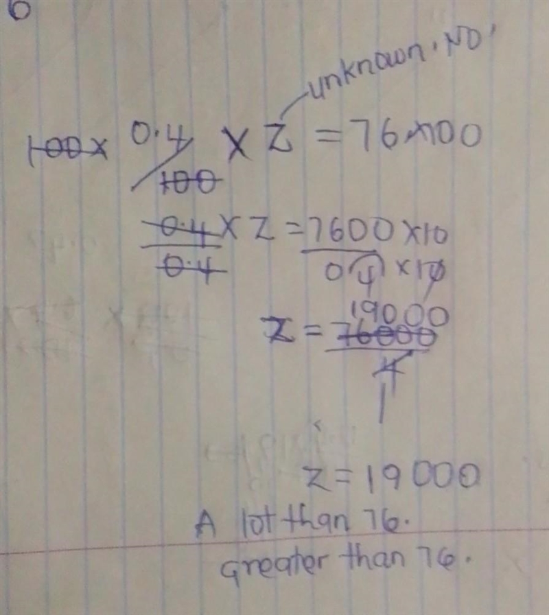 76 is 0.4% of what number? Use pencil and paper. Would you expect the answer to be-example-1