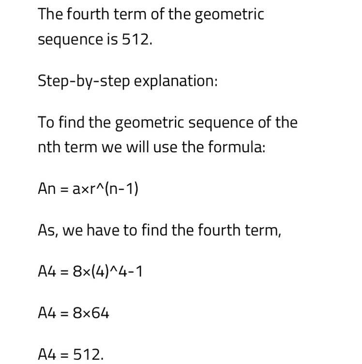 Find the fourth term of the geometric sequence, given the first term and common ratio-example-1