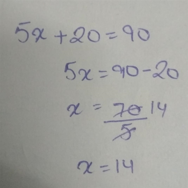 5x+ 20 = 90 solve for x​-example-1