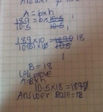 Find the base of a parallelogram with a hight of 10.5 feet and an area of 189 square-example-1