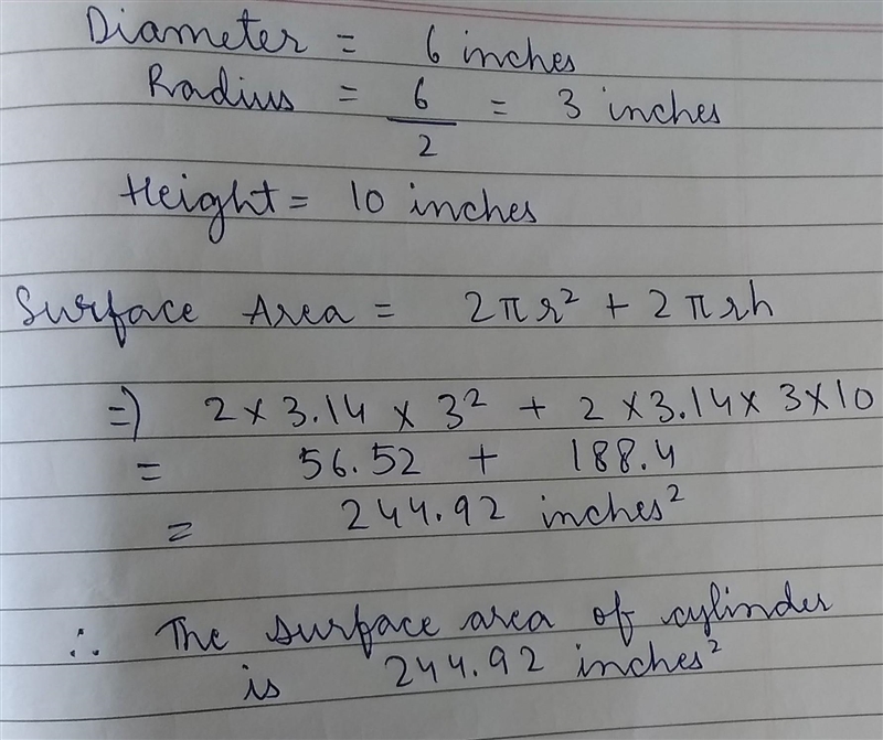 Find the surface area of a cylinder with a height of 10 inches and base diameter of-example-1