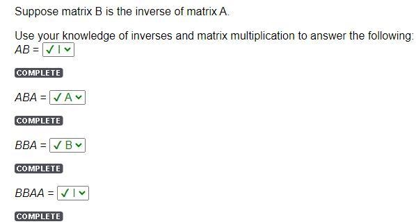 Suppose matrix B is the inverse of matrix A AB= ABA=-example-1