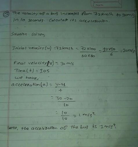 The velocity of a bus increases from 72km/hr to 30m/s in 10 seconds. Calculate its-example-1