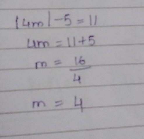 Solve the equation |4m| − 5 = 11.-example-1