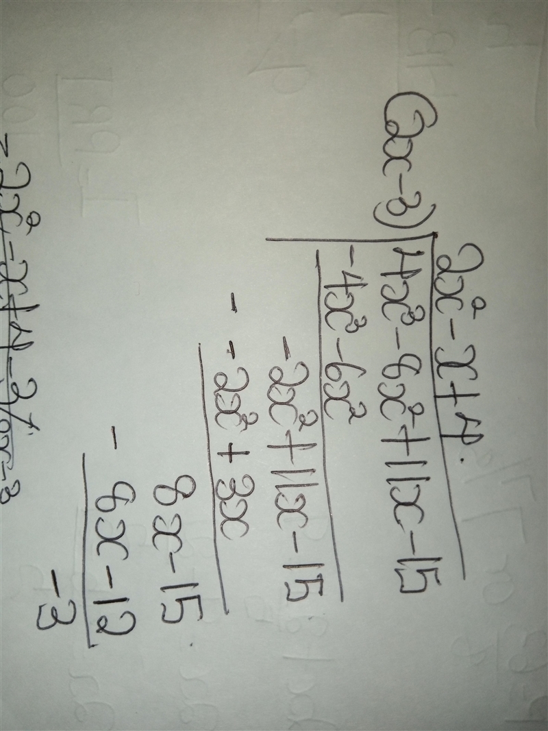 Divide (4x3−8x2+11x−15) by (2x−3) show steps and work please by the way this is polynomials-example-1