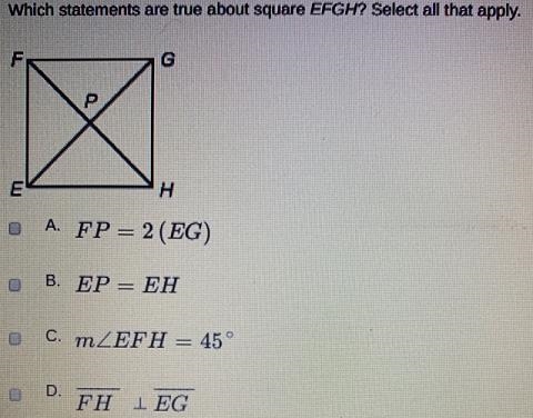 15. Which statements are true about square EFGH? Select all that apply. 20. P E н-example-1