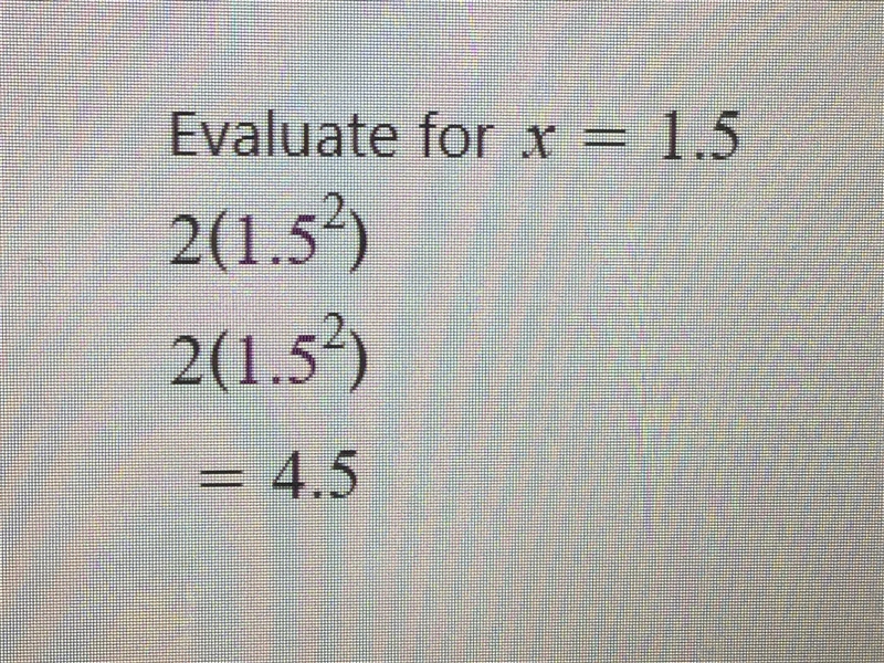 What is the value of 2x to the power of 2 when x = 1.5? 15.0 4.45 4.50 450-example-1