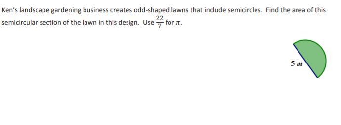 Ken's landscape gardening business creates odd-shaped lawns that include semicircles-example-1