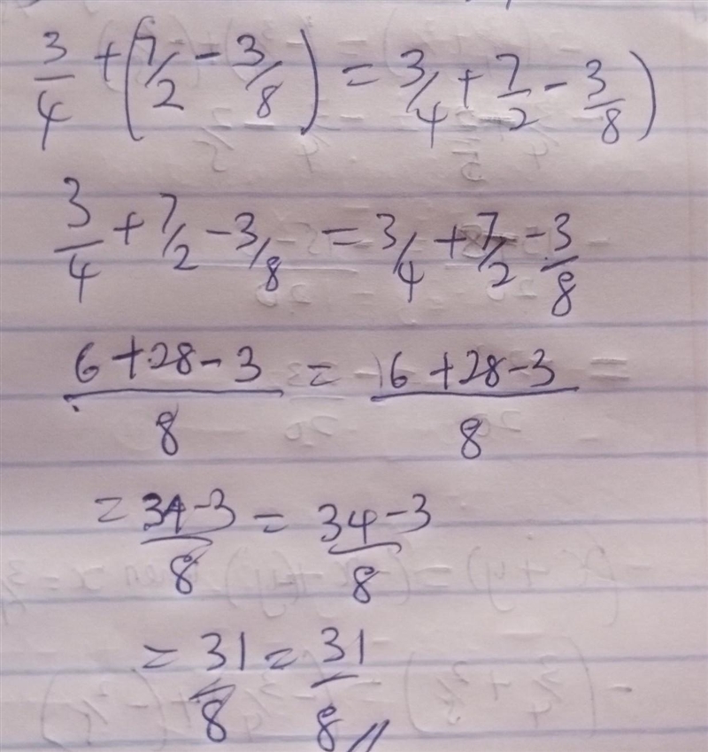 Verify 3/4 + (7/2 + -3/8) = 3/4 + 7/2 + (-3/8)​-example-1