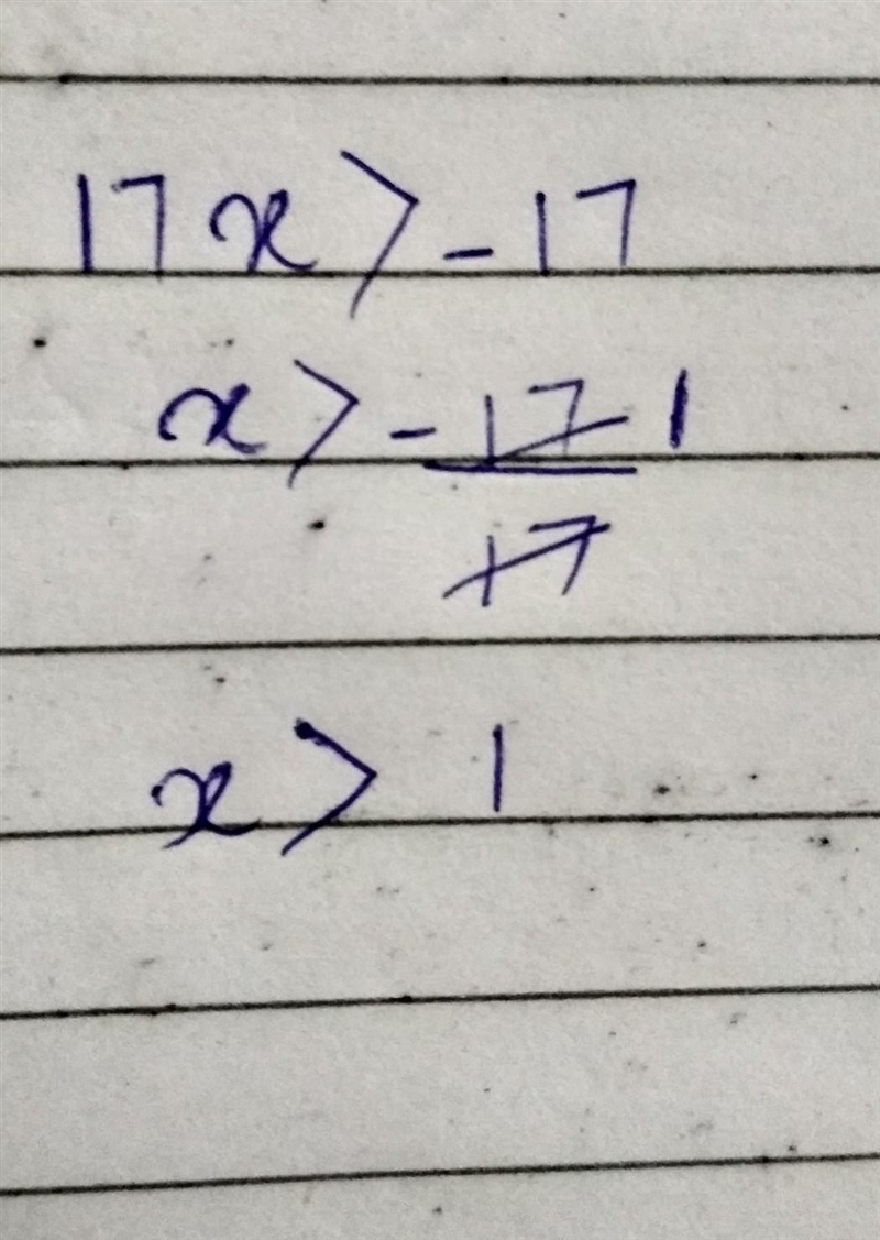 How do i solve this 17x > -17-example-1