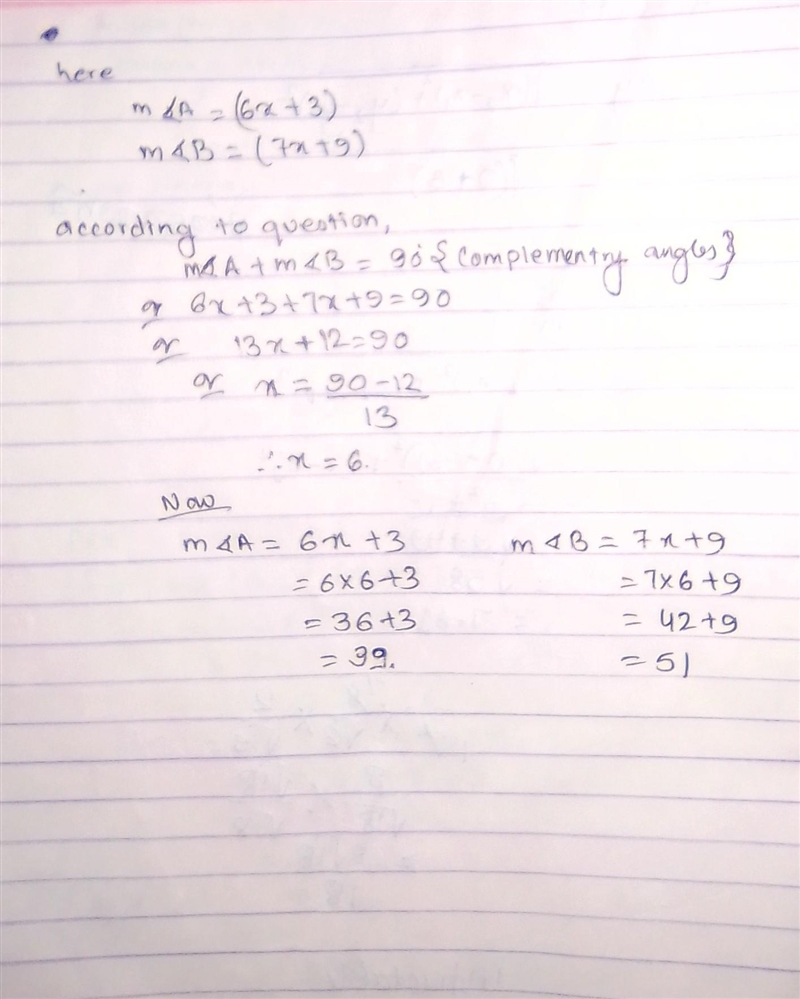 angle A and angle B are complementary angles. If m angle A=(6x+3)^ and m angle B=(7x-example-1