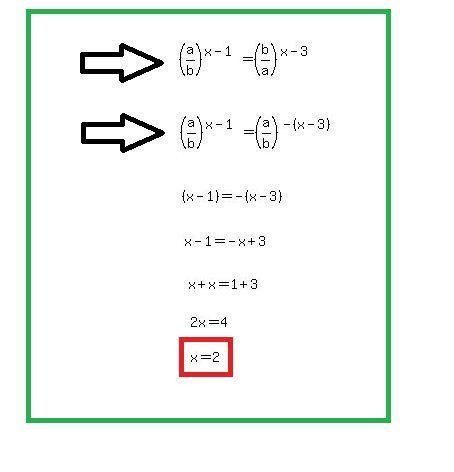 (a/b)^x-1 = (b/a)^x-3​-example-1