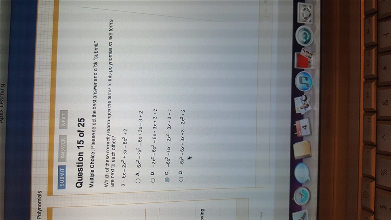 Which of these correctly rearranges the terms in this polynomial so like terms are-example-1