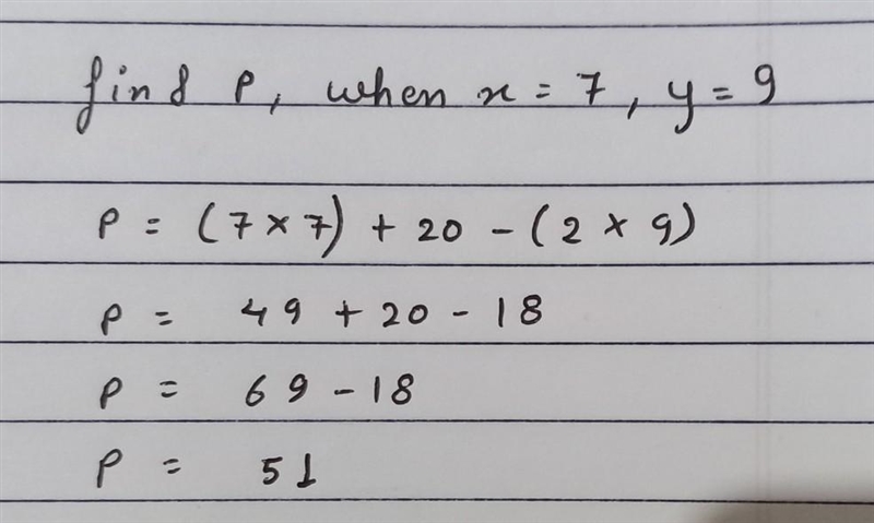 Given that P= 7x + 20 – 2y. Find P when: 7 and y = 9-example-1