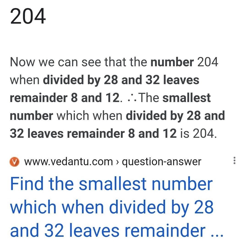 Which is the smallest number which leaves remainder 8 and 12 when divided by 28 and-example-1