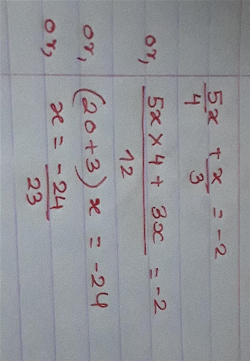 Solve for x (5x)/(4)+(x)/(3)=−2-example-1